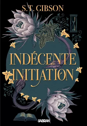 S. T. Gibson – Indécente initiation